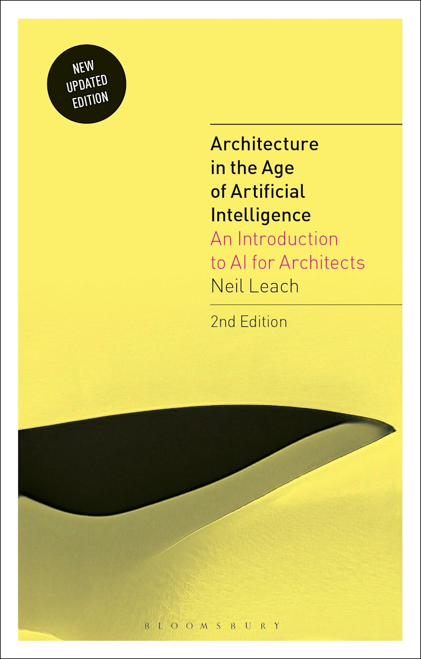 Architecture in the age of artificial intelligence: an introduction to the AI for architects (second edition)