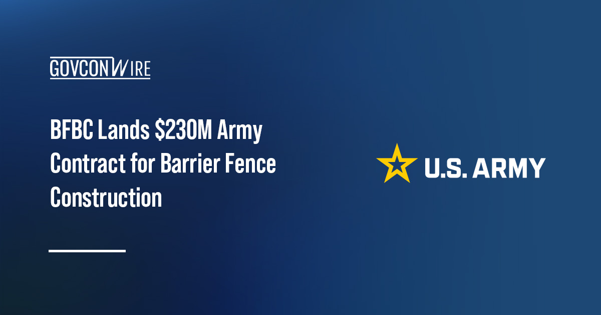 BFBC lands 230 million US dollar army contract for fence construction