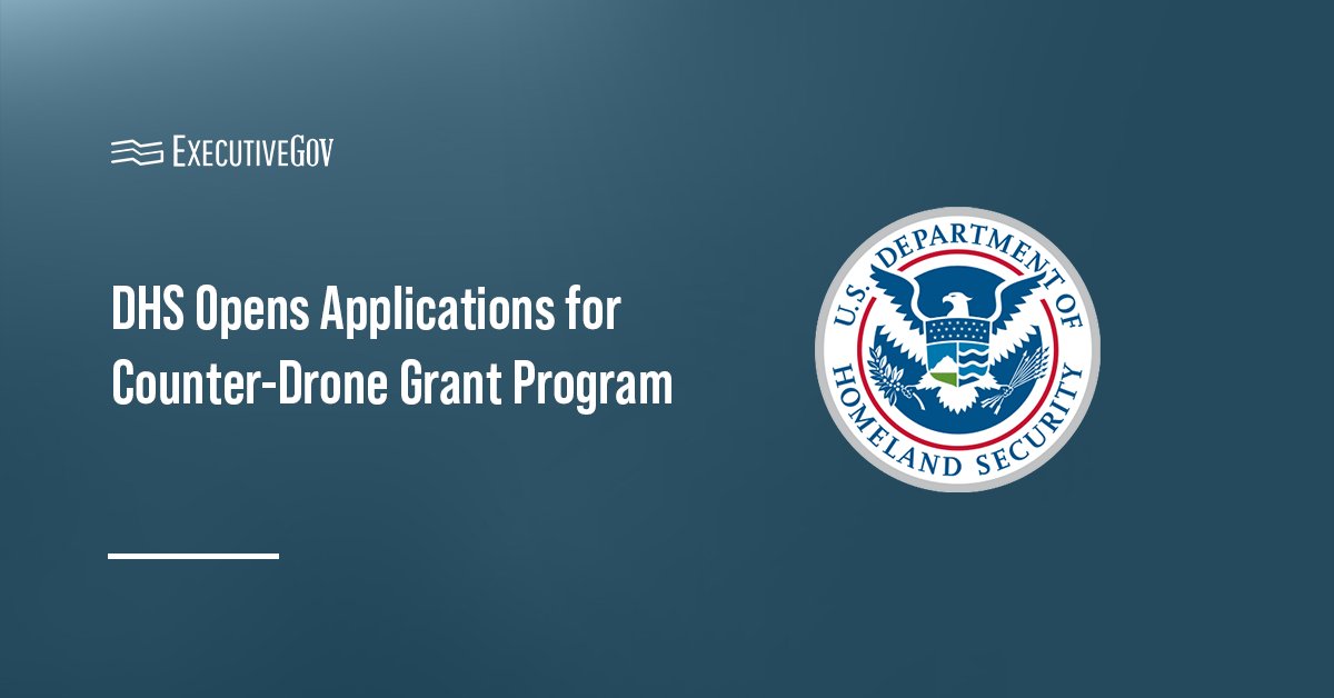 Seal of the Department of Homeland Security. DHS began accepting applications for its Counter-UAS grant program.